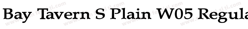 Bay Tavern S Plain W05 Regular字体转换